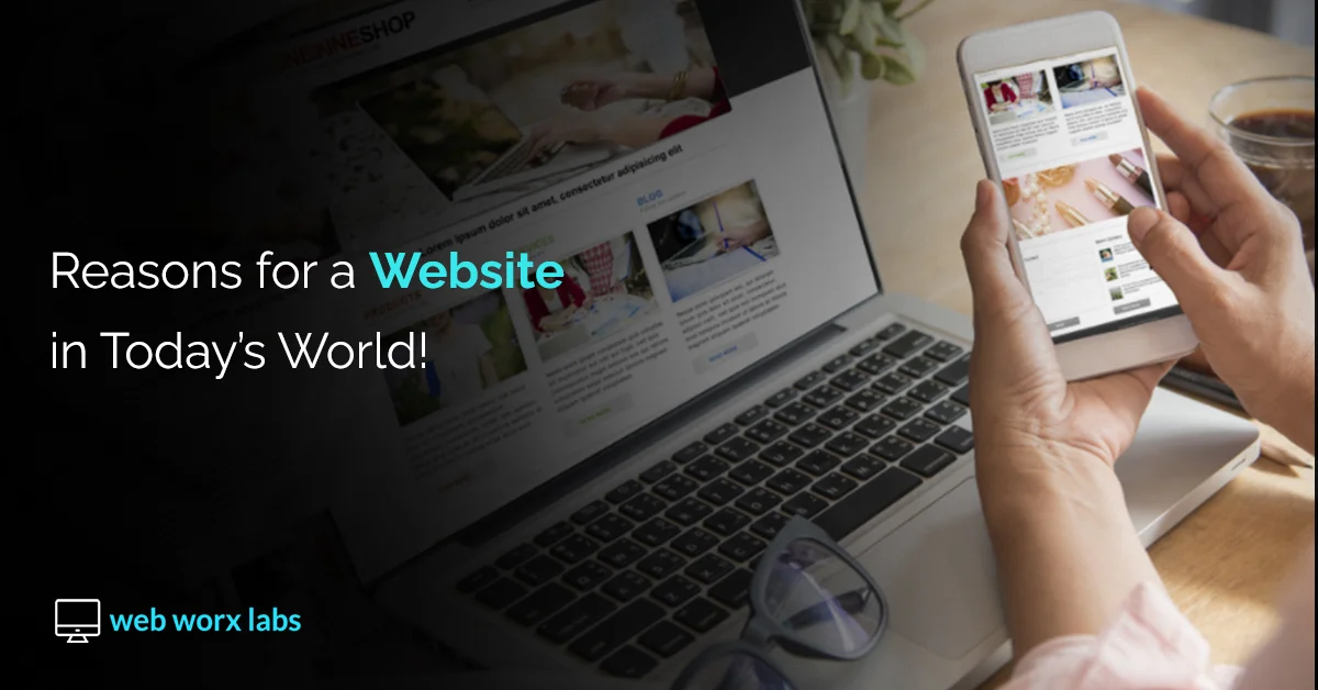 Reasons for a Website in Today’s World!
