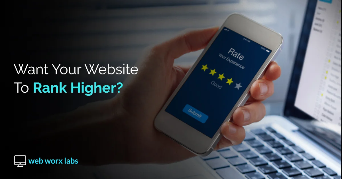 Want Your Website To Rank Higher?
