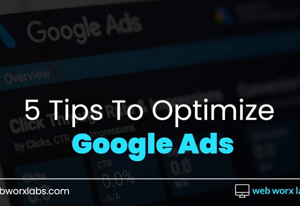 5 Tips To Optimize Google Ads