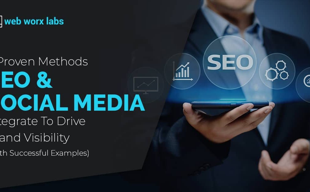3 Proven Methods SEO And Social Media Integrate To Drive Brand Visibility (With Succesful Examples)