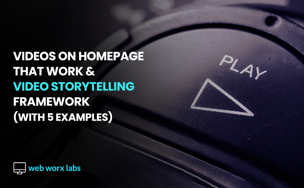 Videos On Homepage That Work & Video Storytelling Framework (With 5 Examples)