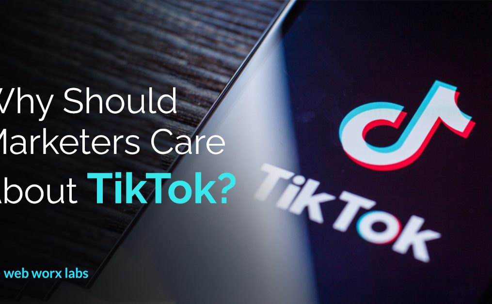 TikTok Marketing: Why Should Marketers Care About TikTok?