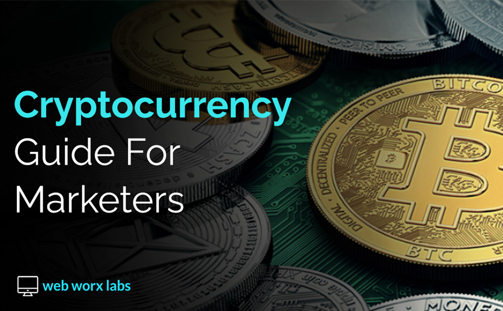 Cryptocurrency Guide (For Marketers By Marketers)